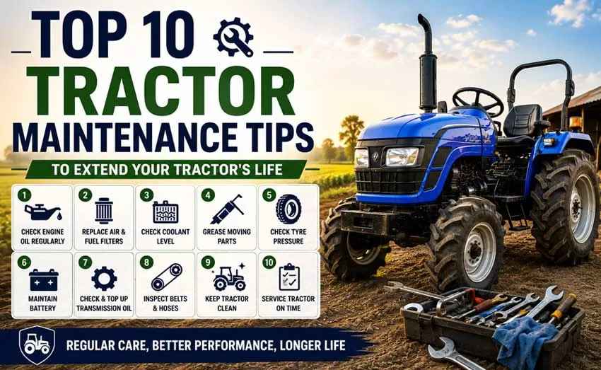 Top 10 Tractor Maintenance Tips to Extend Your Tractor's Life