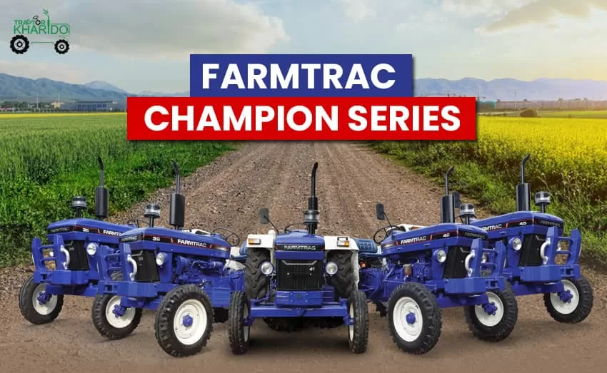 Farmtrac Champion Series – All-Rounder Tractors for Farmers