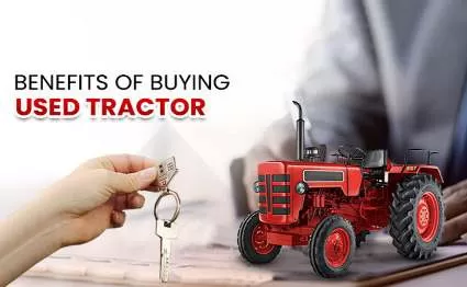 Benefits of buying used tractor
